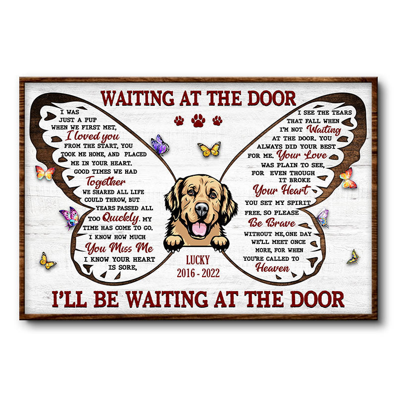 Dog Lovers I'll Be Waiting At The Door - Dog Memorial Gift - Personalized Custom Poster